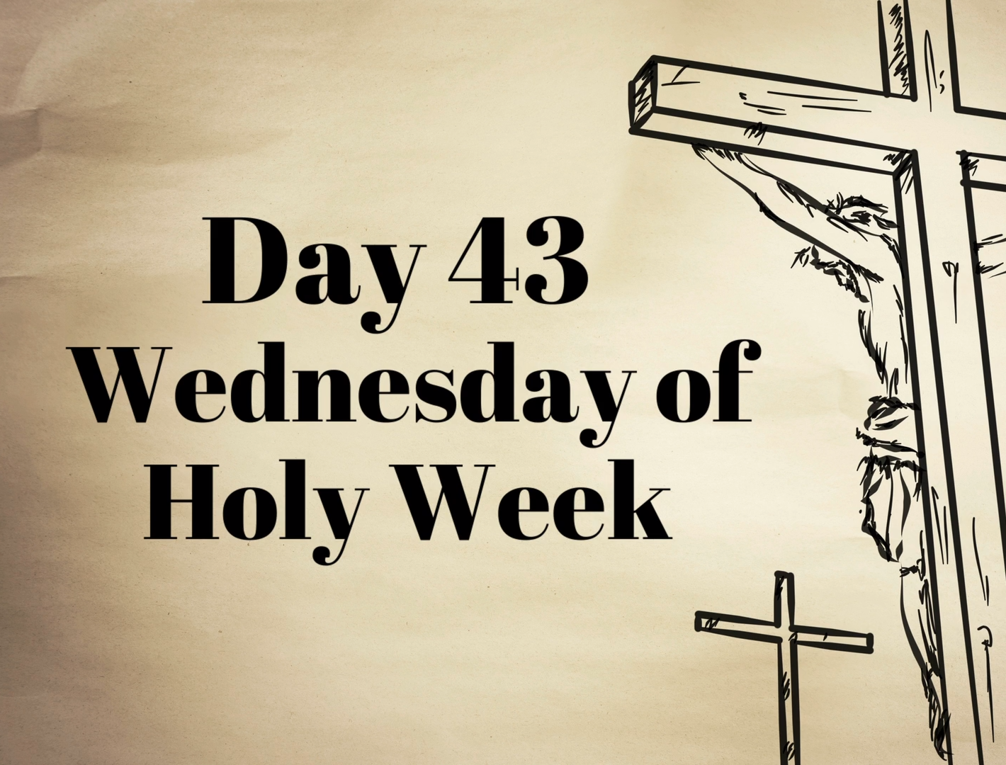 Lent Day 43